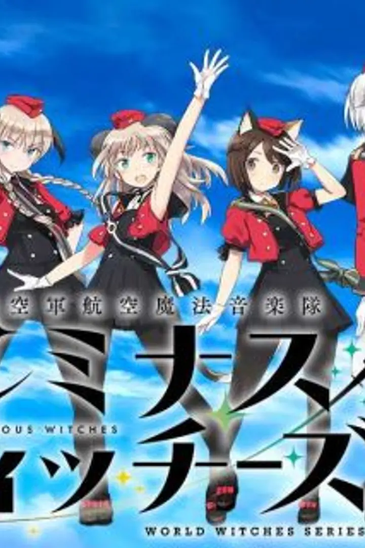 Renmei Kuugun Koukuu Mahou Ongakutai Luminous Witches Sub Indo : Episode 1 - 12 (End)